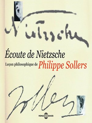 cover image of Écoute de Nietzsche. Leçon philosophique de Philippe Sollers
